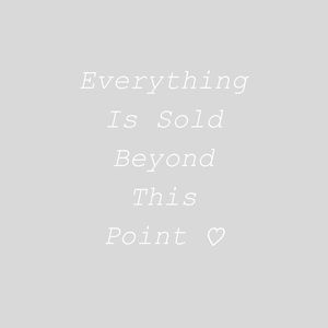 • Everything is SOLD beyond this point •